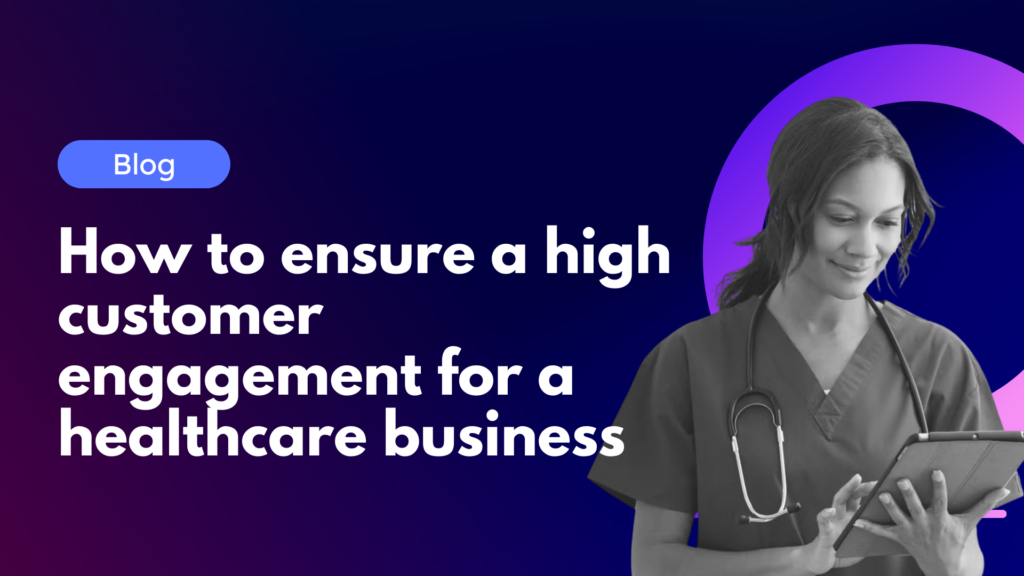 Customer Engagement Healthcare Marketing - Boost Your Content